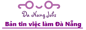 Bản tin việc làm Đà Nẵng ngày 06/10/2023