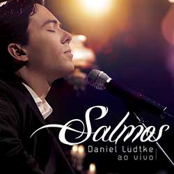 Baixar CD Gospel Salmos (Ao Vivo) - Daniel Ludtke