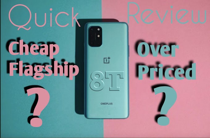 OnePlus 8T quick review : Worth the money or not?