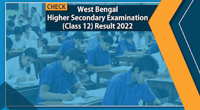 Check West Bengal Higher Secondary Examination Class 12 Result 2022