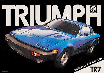 A period TR7 advert "the shape of things to come" maybe not