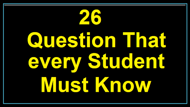 26 Questions Every Student Should Be Able To Answer