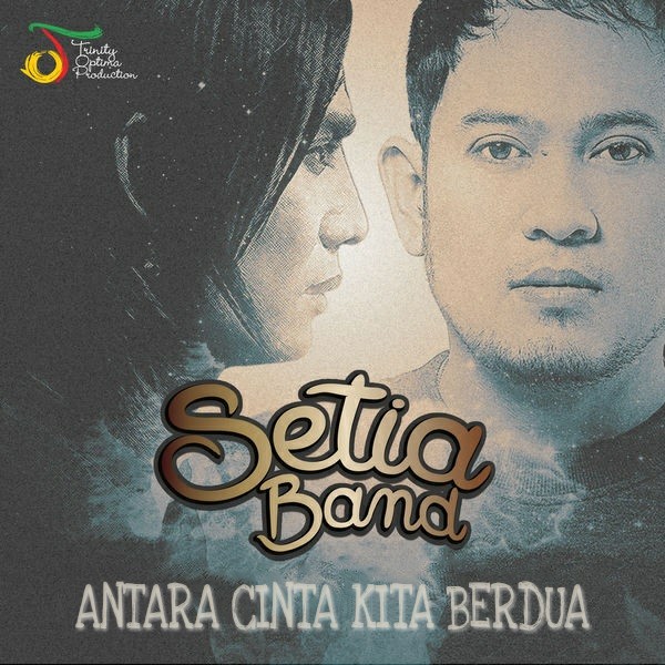 Download Lagu Setia Band - Antara Cinta Kita Berdua Mp3