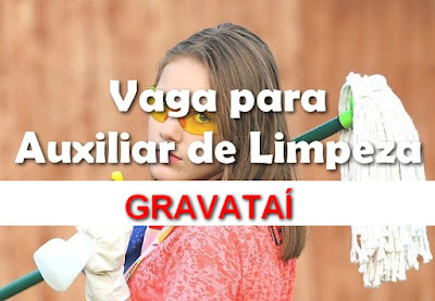 Vaga para Auxiliar de Limpeza em Gravataí