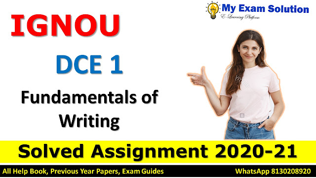 DCE 1 Fundamentals of Writing SOLVED ASSIGNMENT 2020-21, DCE Solved Assignment 2020-21