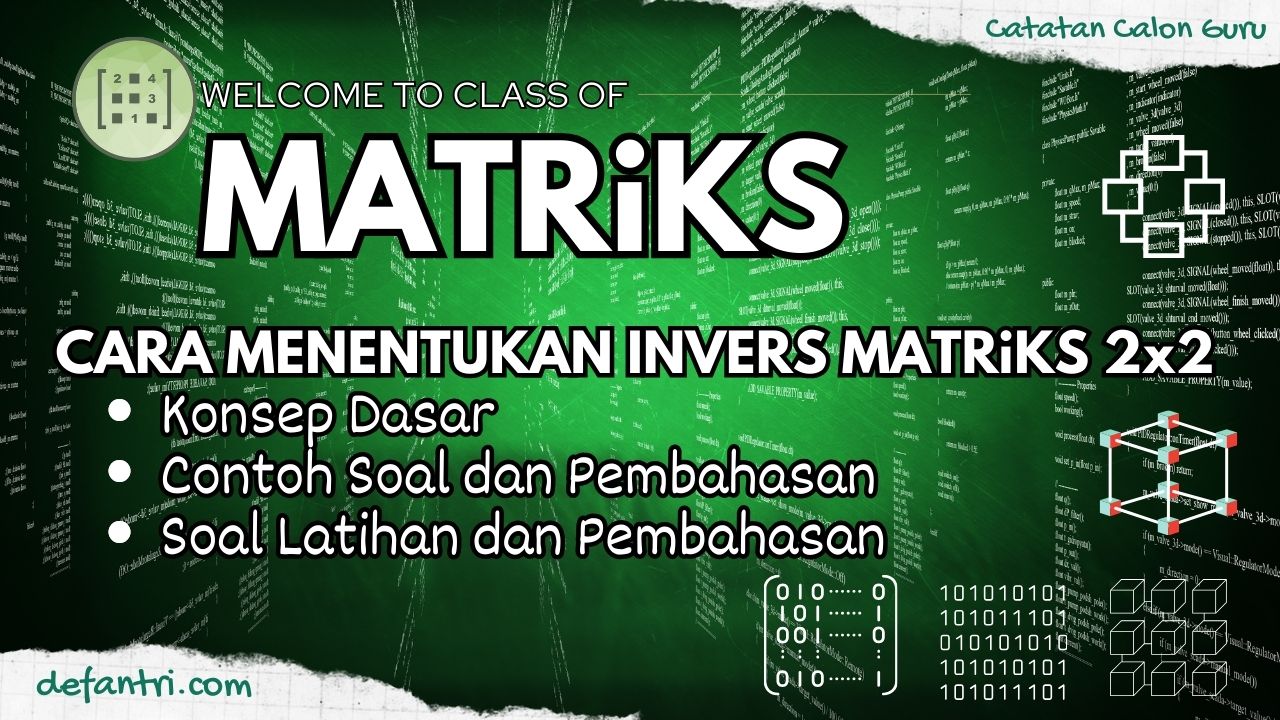 Cara Menentukan Invers Matriks 2x2 dan Pembahasan Soal Latihan