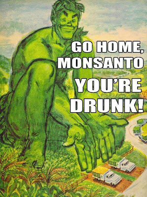 Go home Monsanto, you're drunk! - 5 Million Farmers Sue Monsanto for $7.7 Billion