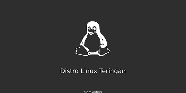 5+ Distro Linux Paling Ringan untuk PC Spek Rendah