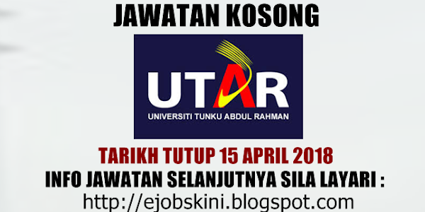 Jawatan Kosong Universiti Tunku Abdul Rahman (UTAR) - 15 April 2018