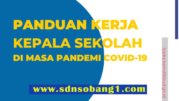 Laporan Kerja Kepsek Masa Pandemi Jenjang SD,SMP,SMA,SMK Tahun 2021/2022