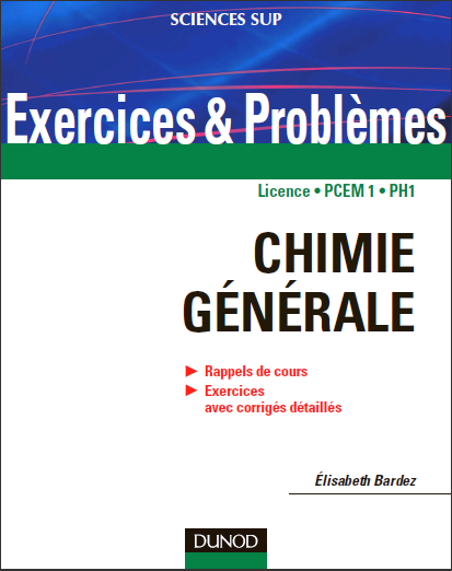 CHIMIE GÉNÉRALE : Rappels de cours , Exercices avec corrigés détaillés ( livre en francais )