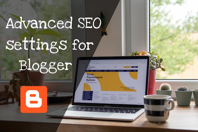 Advanced seo settings for blogger