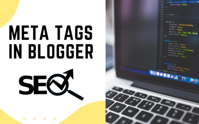 What are Meta Tags and How to Set Meta Tags in Blogger For Better SEO?