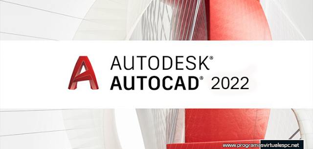 Autodesk AutoCAD 2022 Full Crack – Cree Grandes diseños en 2D y 3D de todo lo que imagine!