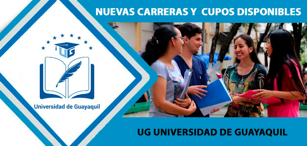  Universidad de Guayaquil  Nuevas Carreras y 6 856 cupos disponibles para el primer semestre 2018 