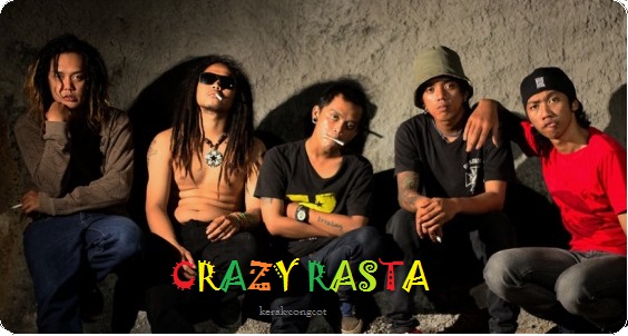 CRAZY RASTA - DI DEKATMU kerak-congcot