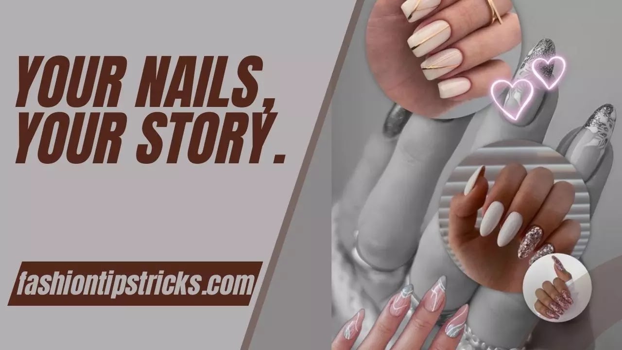 Your Nails, Your Story