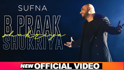 Shukriya song Lyrics – B Praak | Sufna