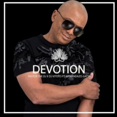 (Afro Music) Devotion (feat. DJ Vitoto & Mthandazo Gatya) (2020)