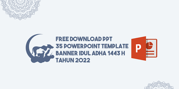 √ Free Download PPT - Powerpoint Template Banner Idul Adha 1443 H Tahun 2022