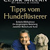 Bewertung anzeigen Tipps vom Hundeflüsterer: Einfache Maßnahmen für die gelungene Beziehung zwischen Mensch und Hund PDF