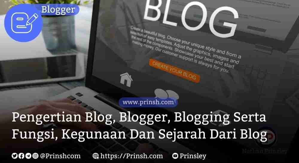 Pengertian Blog, Blogger, Blogging Serta Fungsi, Kegunaan Dan Sejarah Blog