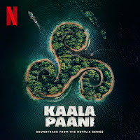 New Soundtracks: KAALA PAANI (Rachita Arora)