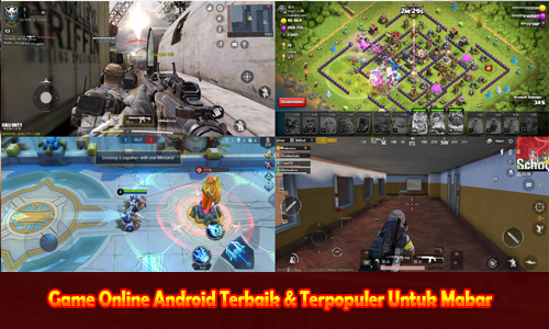 Game Online Android Terbaik & Terpopuler Untuk Mabar