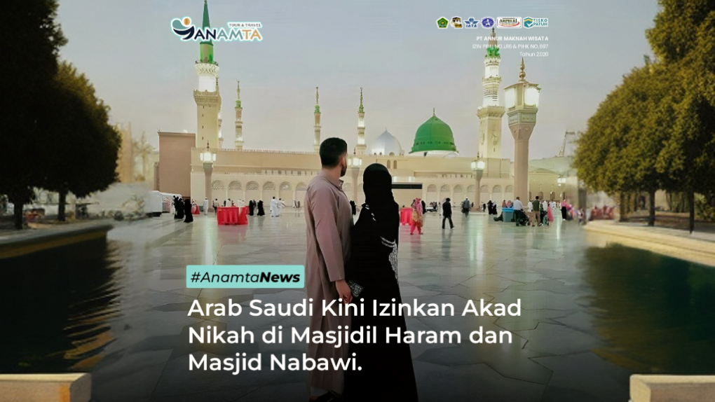 Kabar Baik! Kini Pemerintah Arab Saudi Mengizinkan Akad Nikah di Masjidil Haram dan Masjid Nabawi