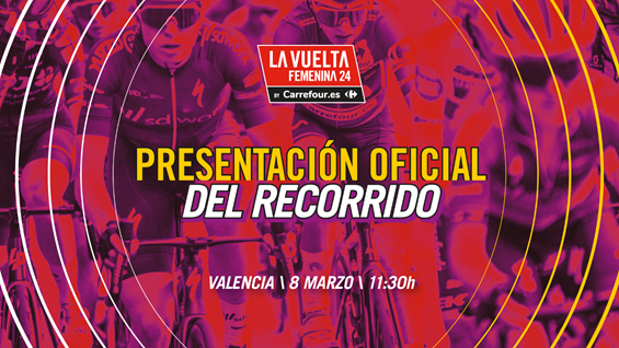 El 8 de marzo es la presentación oficial de La Vuelta Femenina 2024 by Carrefour