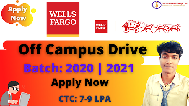 Wells Fargo Off-Campus Recruitment Drive 2021