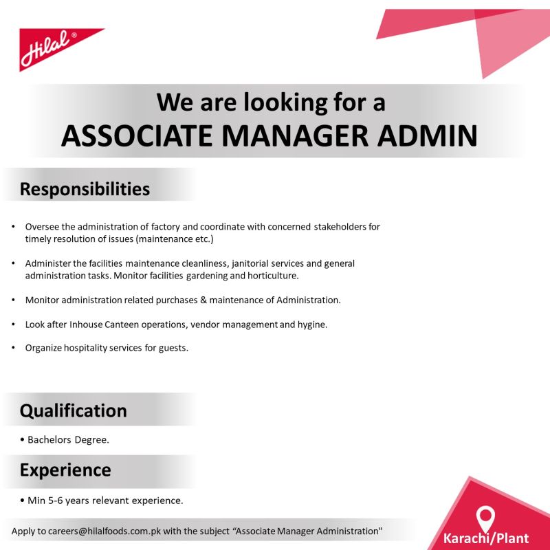 Hilal Foods is looking for Associate Manager Administration.