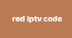 في خطوتين كود سيرفرred iptv code 2024 للاجهزة المنتهية