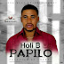 Holi B – Papilo    @iamholib @sunshinemuziks