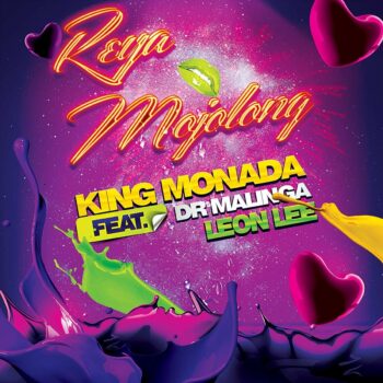 King Monada – Reya Mojolong feat. Dr Malinga & Leon Lee 