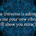 The Universe is Asking - Positive Quotes