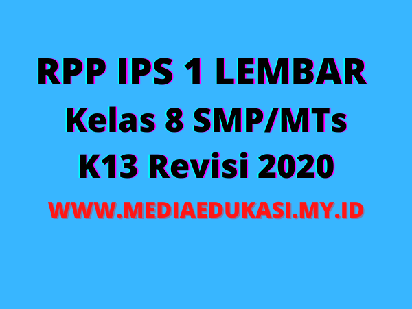 RPP IPS 1 Lembar Kelas 8 Semester 2 SMP/MTs K13 Revisi 2020 Terlengkap