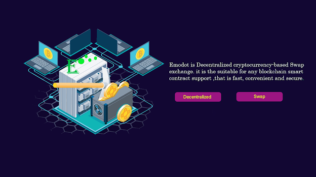 Emodot (EMO) - Decentralized Cryptocurrency  Based Swap Exchange and Staking