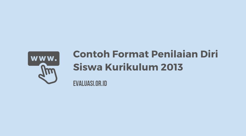 Contoh Format Penilaian Diri Siswa Kurikulum 2013