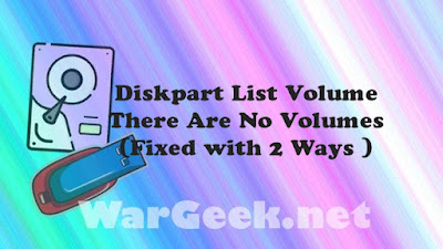 Diskpart List Volume There Are No Volumes