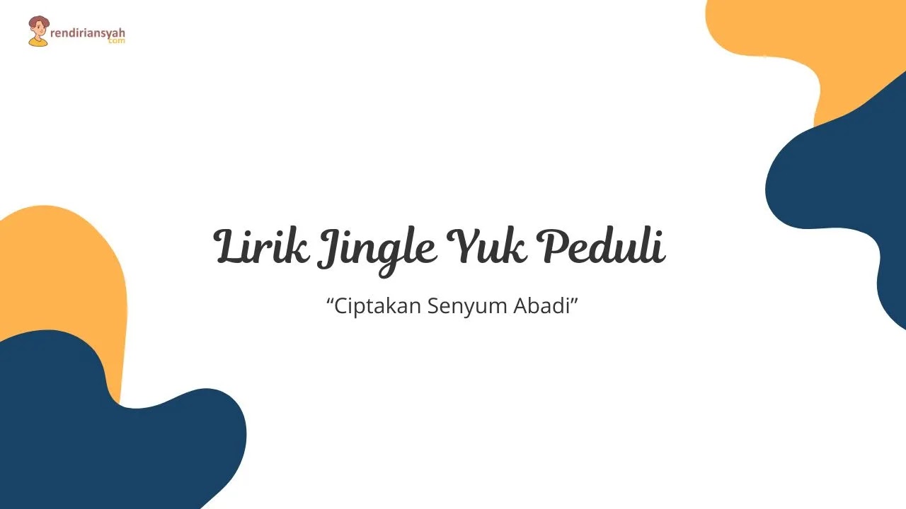 Lirik Jingle Yuk Peduli