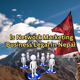  Is Network Marketing Business Legal In Nepal
