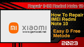 Repair IMEI Xiaomi Redmi Note 10: Tips and Tricks