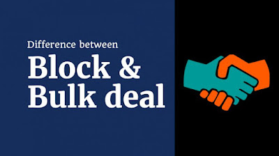 Block deal and bulk deal explained in simple terms, block-deal-vs-bulk-deal, Bulkdeal-blockdeal-data-in-India, SEBI-and-Block-deal-bulk-deal.