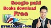 Google play books ki paid books ko free me kaise buy kre