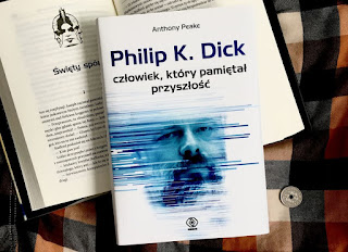 Philip K. Dick. Człowiek, który pamiętał przyszłość