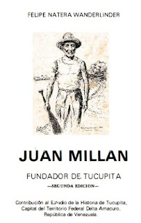 Felipe Natera Wanderlinder - Juan Millán - Fundador de Tucupita