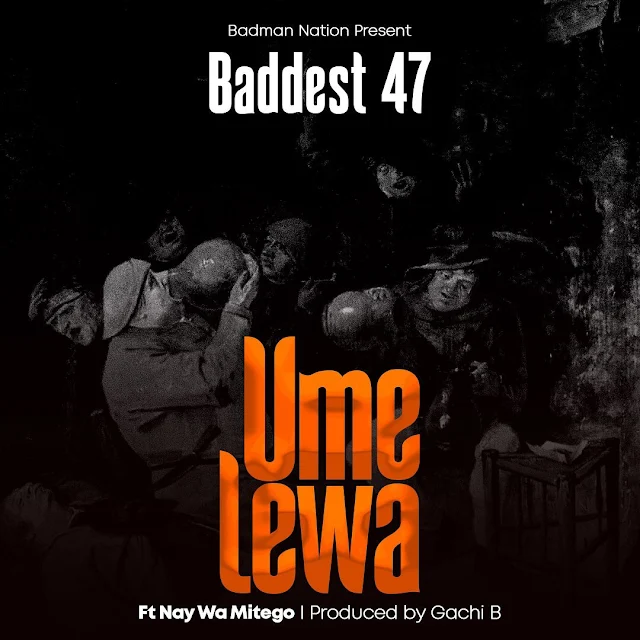 Kama Umelewa By Baddest 47 Cover