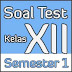 SOAL TEST KELAS XII SEMESTER 1