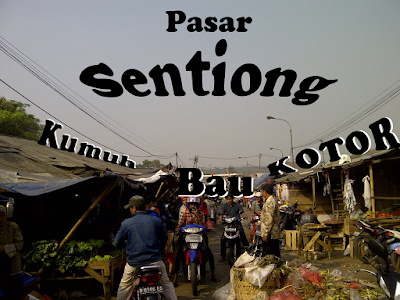 Kotor, Bau dan Kumuhnya PASAR SENTIONG Balaraja Tangerang